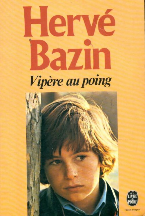 Livrenpoche : Vipère au poing - Hervé Bazin - Livre