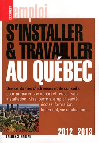 Livrenpoche : S'installer travailler quebec - Laurence Nadeau - Livre
