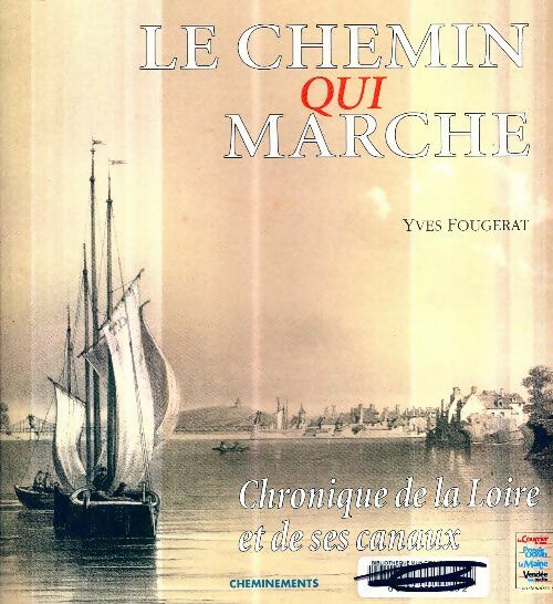 Livrenpoche : Le chemin qui marche - Yves Fougerat - Livre