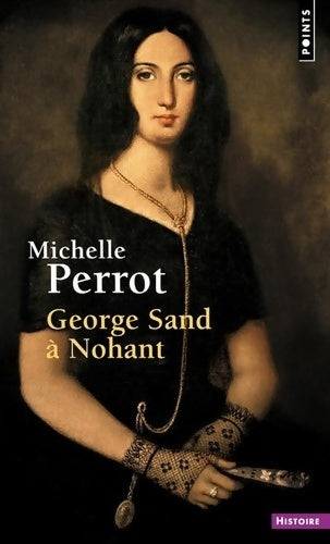 Livrenpoche : George Sand à Nohant - Michelle Perrot - Livre