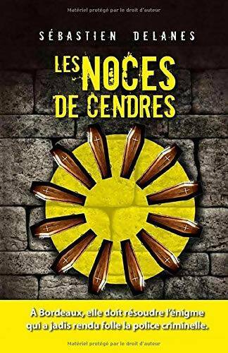 Livrenpoche : Les noces de cendres - Delanes Sebastien - Livre