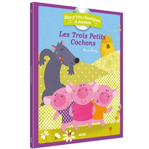 Livrenpoche : Mes p'tits classiques à écouter - les trois petits cochons - Marie Morey - Livre