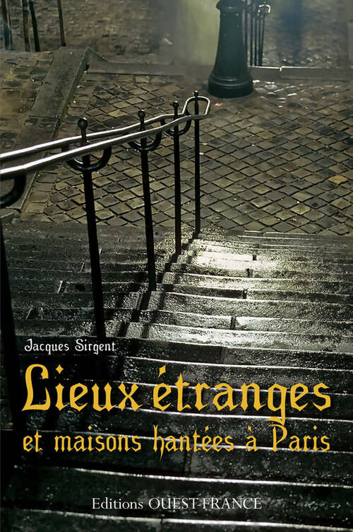Livrenpoche : Lieux étranges et maisons hantées à Paris - Jacques Sirgent - Livre