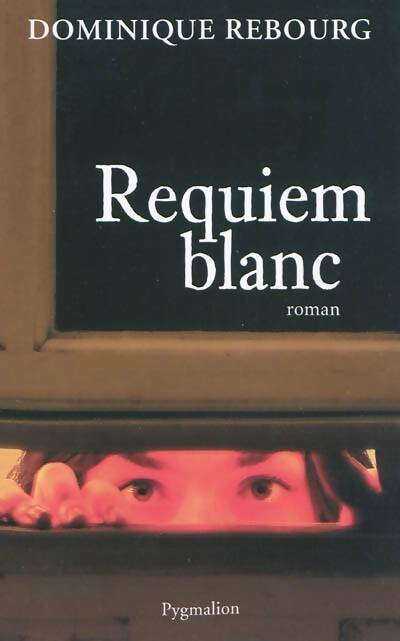 Livrenpoche : Requiem blanc - Dominique Rebourg - Livre