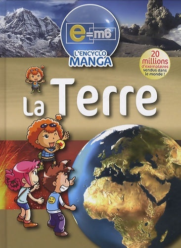 Livrenpoche : E=m6 encyclo manga - la terre - Lee Kwang-Woong - Livre