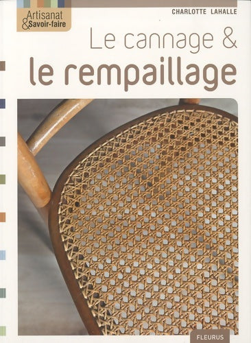 Livrenpoche : Le cannage & rempaillage - Claire Lahalle - Livre