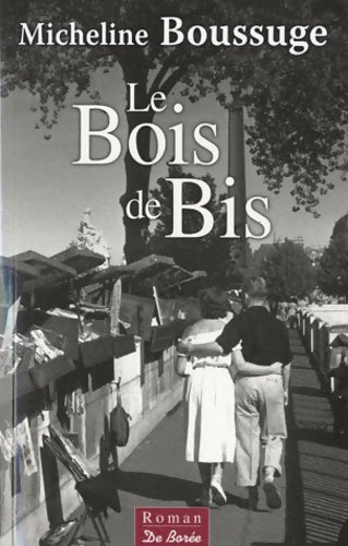 Livrenpoche : Le bois de bis - Micheline Boussuge - Livre