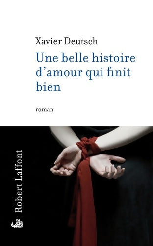 Livrenpoche : Une belle histoire d'amour qui finit bien - Xavier Deutsch - Livre