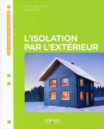 Livrenpoche : L'isolation par l'exterieur - Fedullo Gallauziaux - Livre