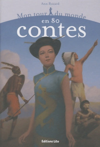 Livrenpoche : Mon tour du monde en 80 contes - Ann Rocard - Livre