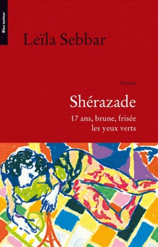 Livrenpoche : Shérazade : 17 ans brune frisée les yeux verts - Leïla Sebbar - Livre