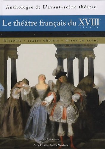 Livrenpoche : Le théâtre français du XVIIIe siècle - Sophie Marchand - Livre