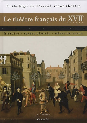Livrenpoche : Le théâtre français du XVIIe siècle - Christian Biet - Livre