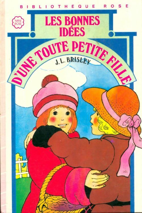 Livrenpoche : Les bonnes idées d'une toute petite fille - Joyce L. Brisley - Livre