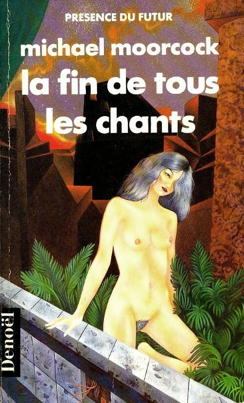 Livrenpoche : La fin de tous les chants - Michael Moorcock - Livre