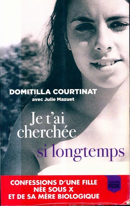 Livrenpoche : Je t'ai cherchée si longtemps - Domitilla Courtinat - Livre