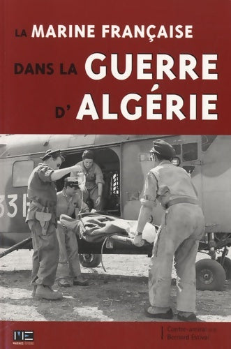 Livrenpoche : Marine française dans la guerre d'algerie - Estival Bernard - Livre