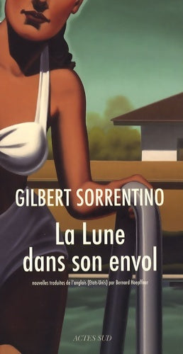 Livrenpoche : La lune dans son envol - Gilbert Sorrentino - Livre