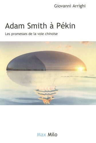 Livrenpoche : Adam smith à pékin : Les promesses de la voie chinoise - Giovanni Arrighi - Livre