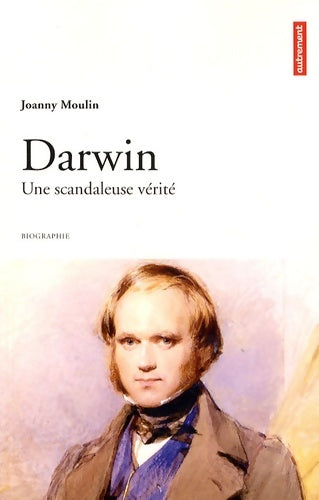 Livrenpoche : Darwin : Une scandaleuse vérité - Joanny Moulin - Livre