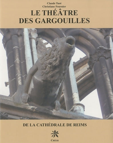 Livrenpoche : Le théâtre des gargouilles de la cathédrale de reims - Christiane Fournier - Livre