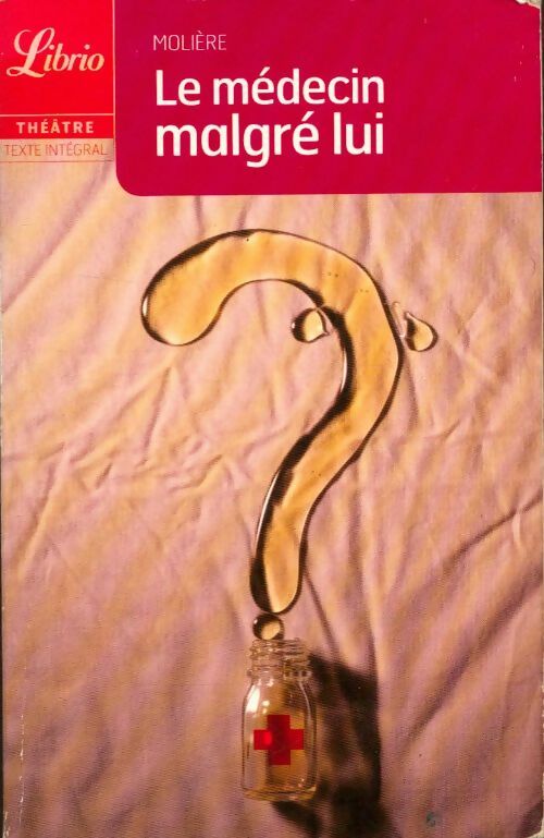 Livrenpoche : Le médecin malgré lui - Molière - Livre