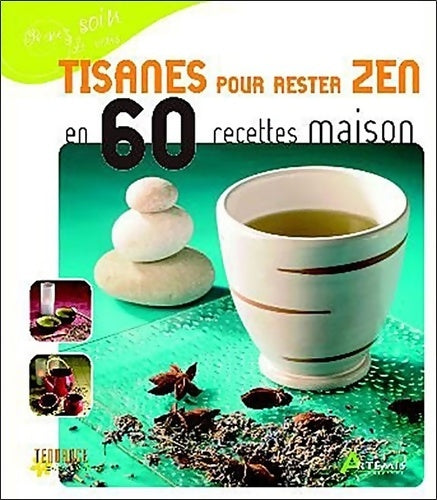 Livrenpoche : Tisanes pour rester zen en 60 recettes maison - Michel Pierre - Livre