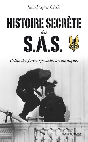 Livrenpoche : Histoire secrète des s. A. S : L'élite des forces spéciales britanniques - Jean-Jacques Cécile - Livre