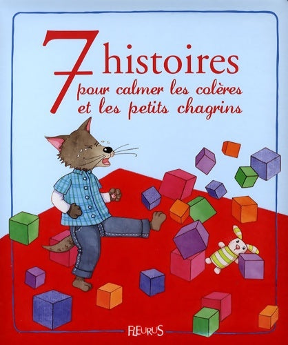 Livrenpoche : 7 histoires pour calmer les coleres et les petits chagrins - Collectif - Livre