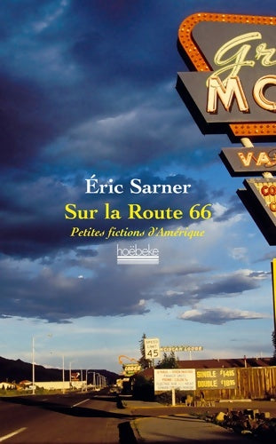 Livrenpoche : Sur la route 66 : Petites fictions d'Amérique - Eric Sarner - Livre
