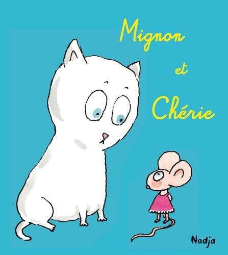 Livrenpoche : Mignon et Chérie - Nadja - Livre