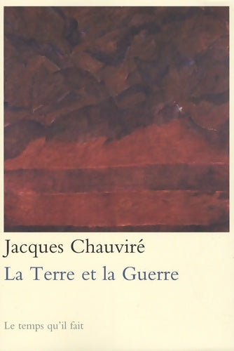Livrenpoche : La terre et la guerre - Jacques Chauviré - Livre