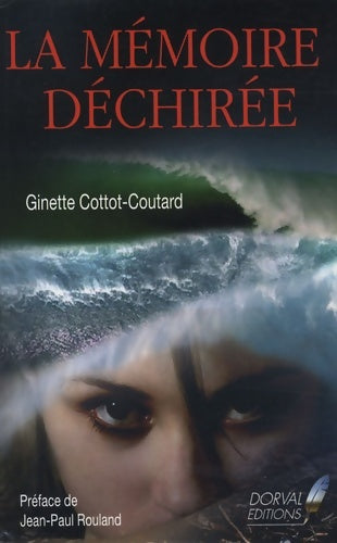 Livrenpoche : La mémoire déchirée - Ginette Cottot-coutard - Livre