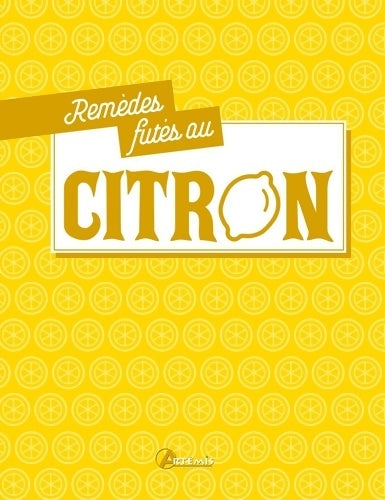 Livrenpoche : Remèdes futés au citron - Collectif - Livre
