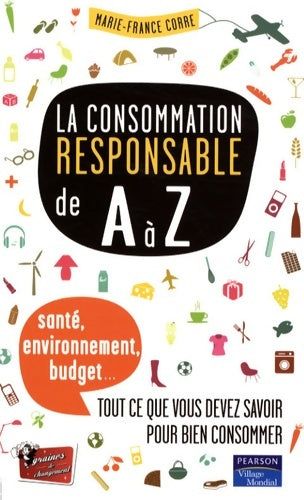 Livrenpoche : La consommation responsable de a à z - Marie-France Corre - Livre
