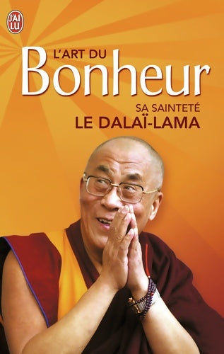 Livrenpoche : L'art du bonheur - Sa Sainteté Le Dalaï-lama (xiv?) [tenzin Gyatso] - Livre