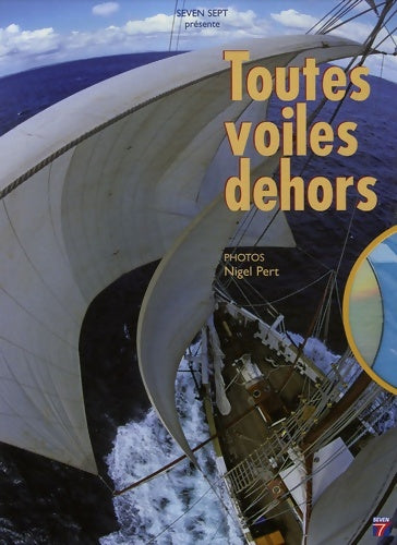 Livrenpoche : Toutes voiles dehors - Nigel Pert - Livre