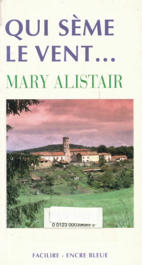 Livrenpoche : Qui sème le vent... - Mary Alistair - Livre