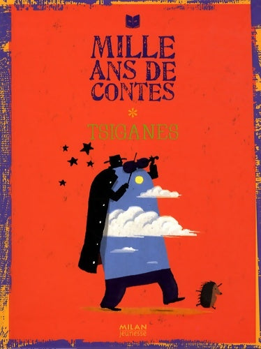Livrenpoche : Mille ans de contes : Tsiganes - Christian Guibbaud - Livre