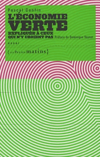 Livrenpoche : économie verte expliquée à ceux qui n'y croient pas - Pascal Canfin - Livre