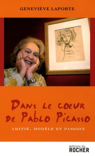 Livrenpoche : Dans le coeur de Pablo Picasso - Geneviève Laporte - Livre