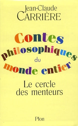 Livrenpoche : Coffret 2 volumes contes philosophiques du monde entier - Jean-Claude Carrière - Livre