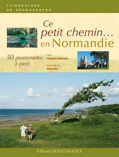 Livrenpoche : Ce petit chemin... En Normandie - Christiane Lablancherie - Livre