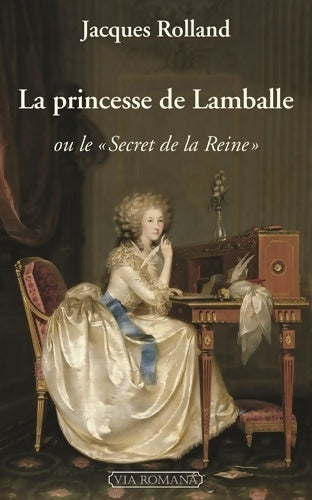 Livrenpoche : La princesse de lamballe ou le  secret de la reine - Jacques Rolland - Livre