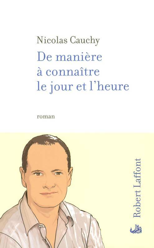Livrenpoche : De manière à connaître le jour et l'heure - Nicolas Cauchy - Livre