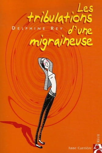 Livrenpoche : Les tribulations d'une migraineuse - Delphine Rey - Livre
