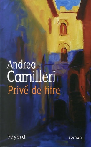 Livrenpoche : Privé de titre - Andrea Camilleri - Livre