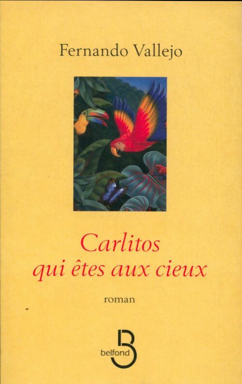 Livrenpoche : Carlitos qui êtes aux cieux - Fernando Vallejo - Livre