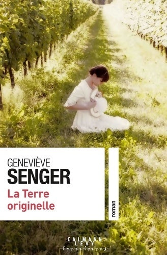 Livrenpoche : La terre originelle - Geneviève Senger - Livre