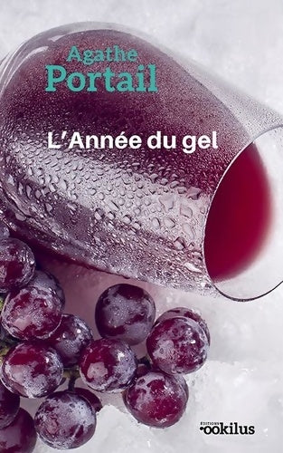 Livrenpoche : L'année du gel - Agathe Portail - Livre